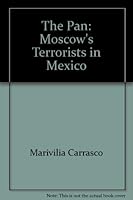 The Pan: Moscow's Terrorists in Mexico 0933488408 Book Cover