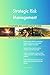 Produktbild Strategic Risk Management All-Inclusive Self-Assessment - More than 700 Success Criteria, Instant Visual Insights, Comprehensive Spreadsheet Dashboard, Auto-Prioritized for Quick Results