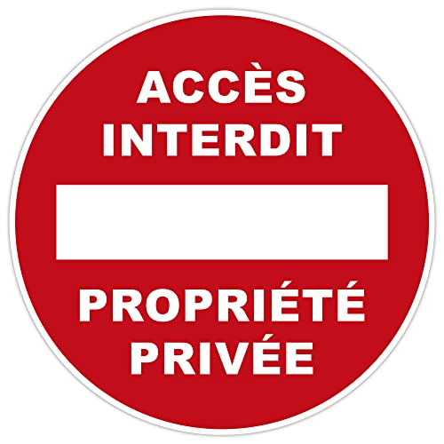 Panneau Propriété privée Accès Interdit - Rigide et Rond - Diamètre 225 mm - Epaisseur 1.2 mm | Fabriqué en France | Panneaux de sécurité