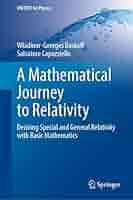 A Mathematical Journey to Relativity: Deriving Special and