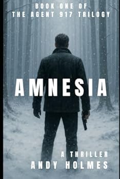 Paperback Amnesia: Book One of the Agent 917 Trilogy (Agent 917 Thrillers) Book