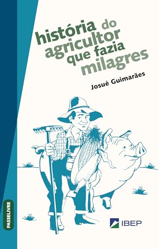 História do agricultor que fazia milagres: