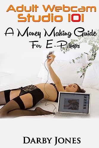 Adult Webcam Studio 101 - A Money Making Guide for E-pimps (Unconventional Entrepreneurs)