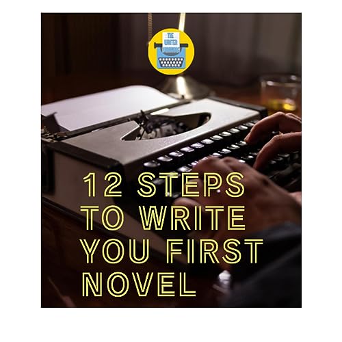 Writer Wannabe - 12 steps to write your first novel