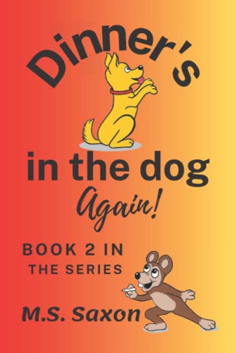 Dinner'S In The Dog. Again!