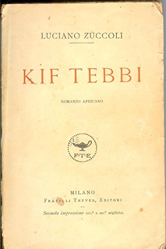 Kif Tebbi Di Luciano Zuccoli Ed. 1924 Fratelli Treves A11