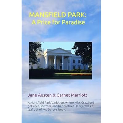 MANSFIELD PARK: A Price for Paradise