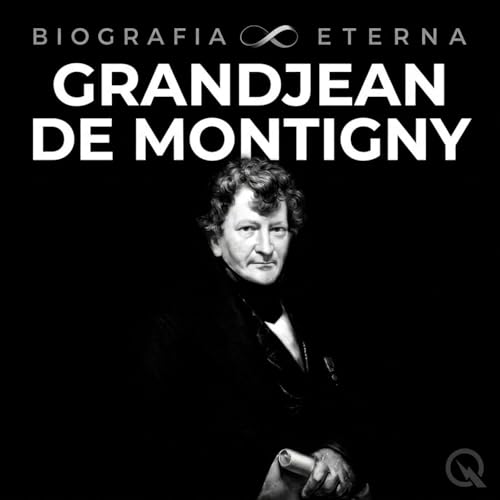『Grandjean de Montigny - Biografia Eterna』のカバーアート