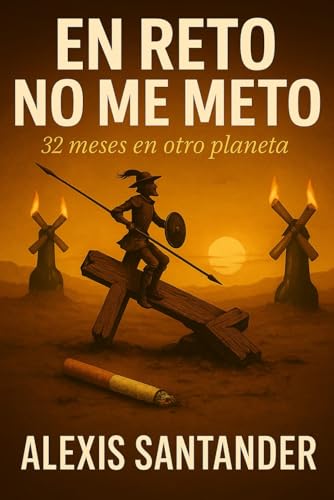 EN RETO NO ME METO: Treinta y dos meses en otro planeta