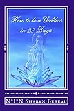 How to be a Goddess in 28 Days