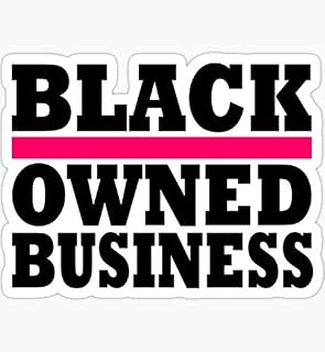 Black Owned Business - Sticker Graphic - Auto, Wall, Laptop, Cell, Truck Sticker for Windows, Cars, Trucks