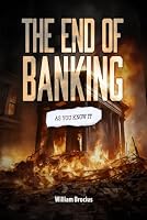 The End of Banking as You Know It 9693392337 Book Cover