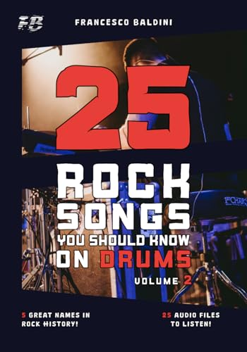25 ROCK SONGS YOU SHOULD KNOW ON DRUMS (Volume 2):