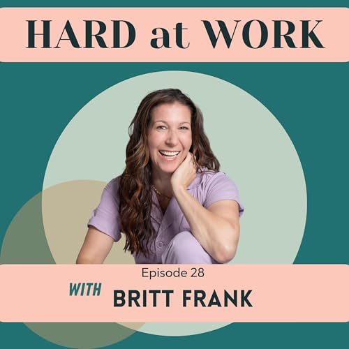 『28. Micro-Yeses, Major Change: Neuroscience for Real Life with Britt Frank』のカバーアート