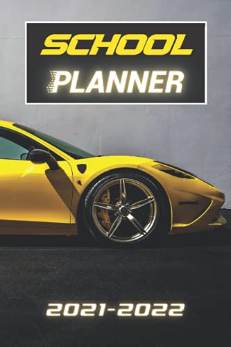 School Planner 2021 - 2022: Sports Cars speed racing driving Monthly organizer agenda for middle ele