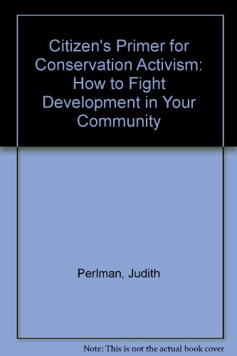 Citizen's Primer for Conservation Activism: How... 0292702760 Book Cover