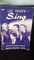 Let Youth Sing: A Junior-Intermediate Hymnal B004C4O1XM Book Cover