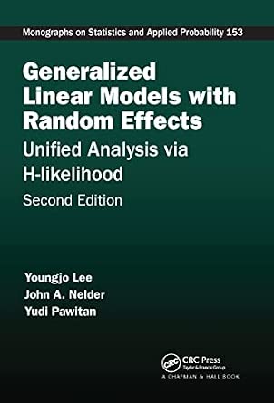 Generalized Linear Models with Random Effects: Unified Analysis via H-likelihood 2nd Edition-Wow! eBook