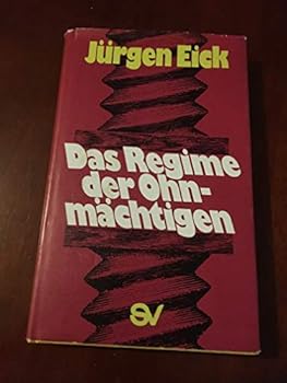 Das Regime Der Ohnmächtigen