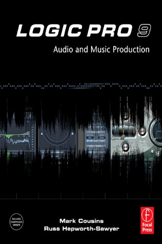 Télécharger Logic Pro 9: Audio and Music Production (English Edition) livre En ligne