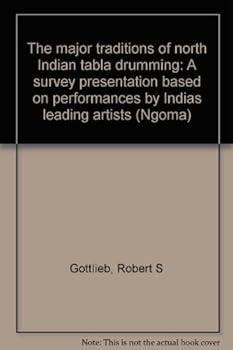 The major traditions of North Indian tabla drumming: A survey presentation based on performances by India's leading artists : illustrated with recordings and transcriptions of the performances (Ngoma)