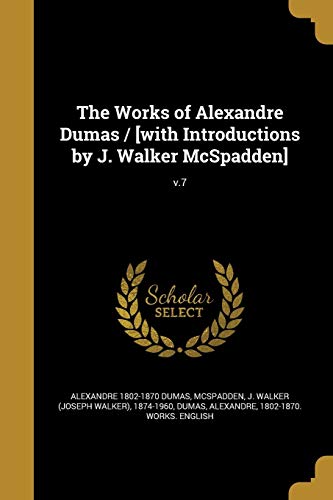 The Works of Alexandre Dumas / [with Introducti... 1372656529 Book Cover