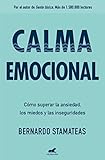 Calma emocional: Por el autor de Gente tóxica. Más de 1.500.000 lectores. (Libro práctico)