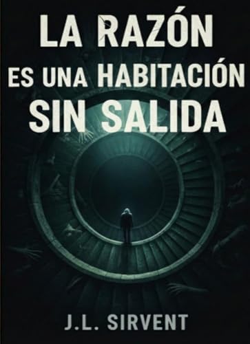 La Razón es una habitación sin Salida