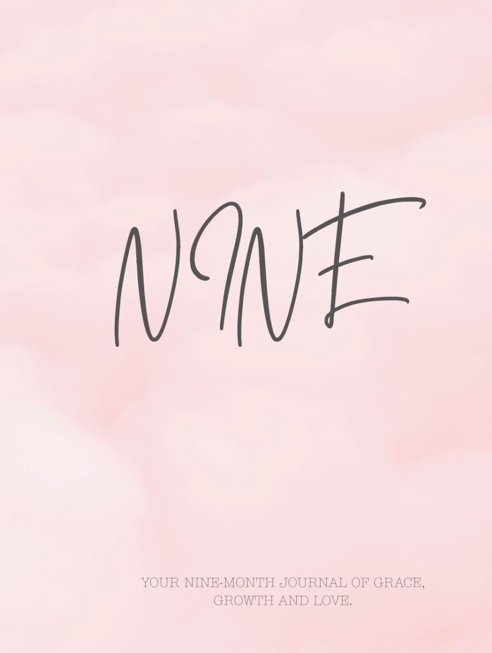 NINE: Your nine-month journal of grace, growth and love.      Hardcover – Large Print, February 23, 2026