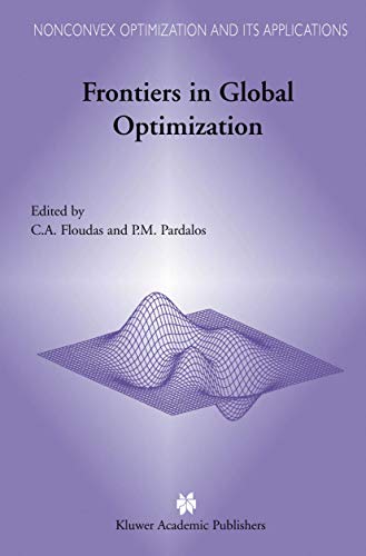 Frontiers in Global Optimization (Nonconvex Optimization and Its Applications, 74)