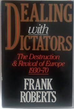Hardcover Dealing with dictators: The destruction and revival of Europe, 1930-70 Book