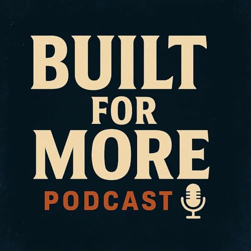 Built for More Podcast cover art