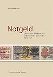 Notgeld: Geldersatz in Innsbruck und anderen Tiroler Gemeinden 1918-1921 (Veröffentlichungen des Innsbrucker Stadtarchivs, Neue Folge) - Sieglinde Lechner 