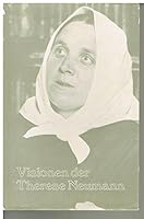 Visionen der Therese Neumann: Nach Protokollen, akustischen Aufzeichnungen und Augenzeugenberichten 3795401518 Book Cover