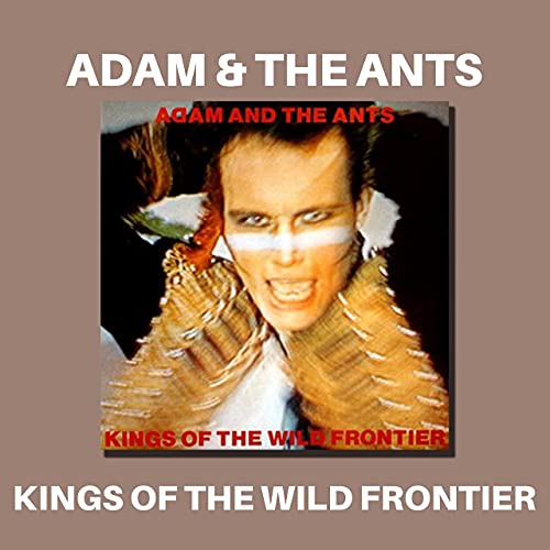 Adam & The Ants - Warriors of the Wild Frontier (1980)