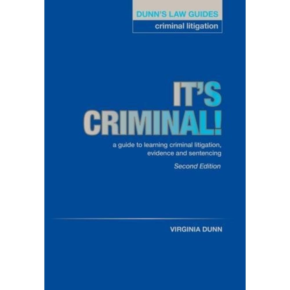 Dunn's Law Guides: Criminal Litigation 2nd Edition by Virginia Dunn