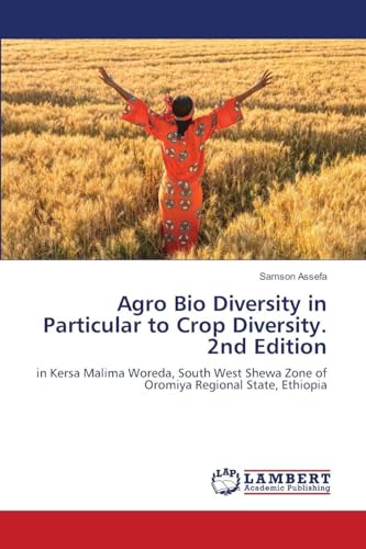 Agro Bio Diversity in Particular to Crop Diversity. 2nd Edition: