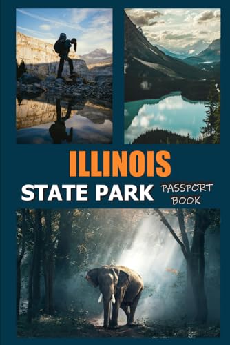 Illinois State Park Passport Book: Illinois Travel Log...