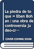 La piedra de toque (Eben bohan): Una obra de controversia judeo-cristiana