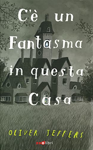 C'è un fantasma in questa casa. Ediz. a colori