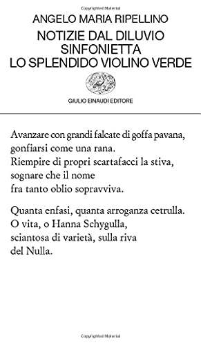 Notizie dal diluvio. Sinfonietta. Lo splendido violino verde