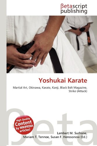 Yoshukai Karate: Martial Art, Okinawa, Karate, Kanji, Black Belt Magazine, Strike (Attack)