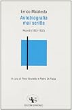 Autobiografia mai scritta. Ricordi (1853-1932)