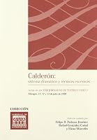 Calderón: sistema dramático y técnicas escénicas (CORRAL DE COMEDIAS) 8484271382 Book Cover