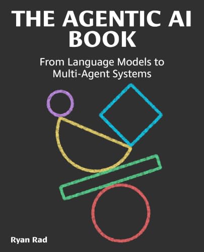 The Agentic AI book: From Language Models to Multi-Agent Systems