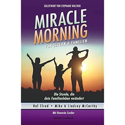Miracle Morning f&uuml;r Eltern & Familien