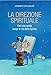 La Direzione Spirituale. Con Una Guida Lungo Le Vie Dello Spirito. Nuova Ediz. - 3