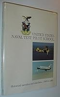 United States Naval Test Pilot School: Historical Narrative and Class Information 1945 to 1983 B000MBNNXS Book Cover