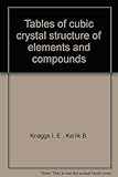  Tables of cubic crystal structure of elements and compounds