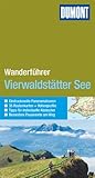 DuMont aktiv Wandern am Vierwaldstätter See: 35 Touren, Exakte Karten, Höhenptofile (DuMont Wanderführer)